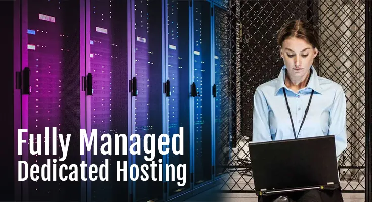 What is Fully Managed Dedicated Hosting?